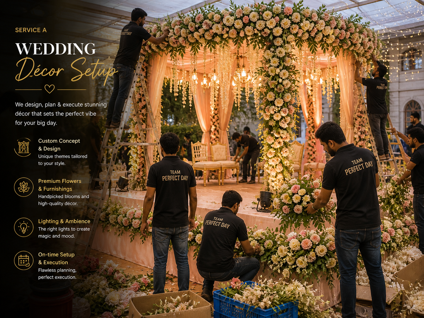 Ananya Weddings décor crew (Team Perfect Day) setting up a candle-lit floral mandap with cascading roses and chandeliers, marble dance floor, scaffolding visible — captured mid-build pre-ceremony